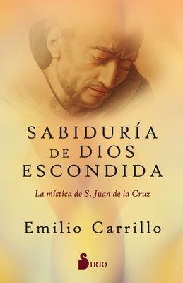 Sabiduría de Dios Escondida by Carrillo, Emilio