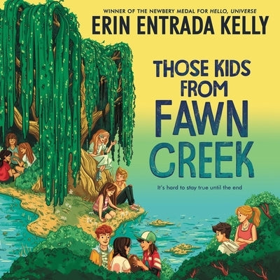 Those Kids from Fawn Creek by Kelly, Erin Entrada
