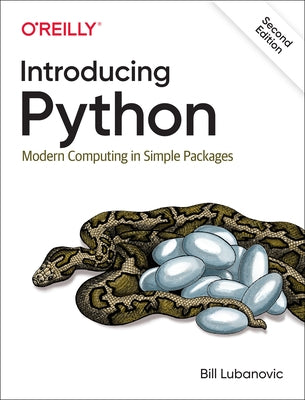 Introducing Python: Modern Computing in Simple Packages by Lubanovic, Bill