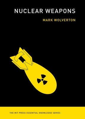 Nuclear Weapons by Wolverton, Mark