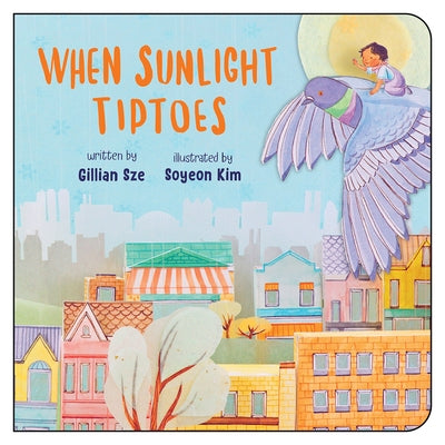 When Sunlight Tiptoes by Sze, Gillian