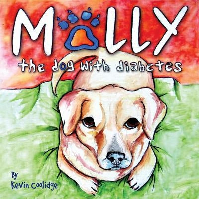 Molly, The Dog with Diabetes by Coolidge, Kevin