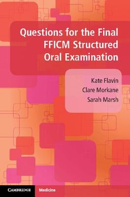 Questions for the Final FFICM Structured Oral Examination by Flavin, Kate