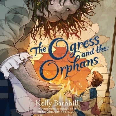 The Ogress and the Orphans by Barnhill, Kelly