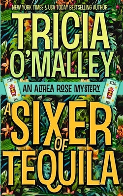 A Sixer of Tequila by O'Malley, Tricia