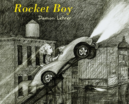 Rocket Boy by Lehrer, Damon