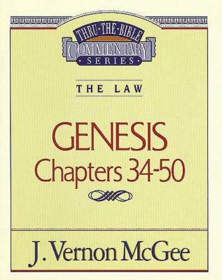 Thru the Bible Vol. 03: The Law (Genesis 34-50): 3 by McGee, J. Vernon