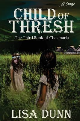 Child of Thresh by Dunn, Lisa