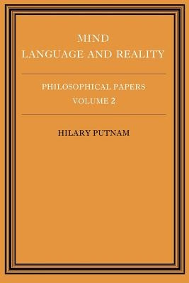 Philosophical Papers: Volume 2, Mind, Language and Reality by Putnam, Hilary