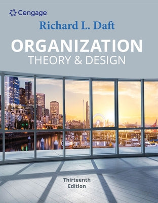 Organization Theory & Design by Daft, Richard L.