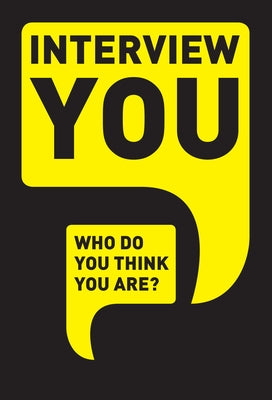 Interview You: Who Do You Think You Are? by Potter, Patrick