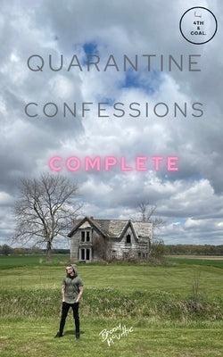 Quarantine Confessions Complete by McVittie, Brody Drew