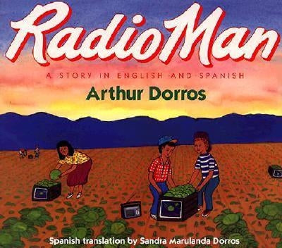Radio Man/Don Radio: Bilingual Spanish-English by Dorros, Arthur