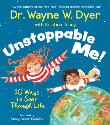 Unstoppable Me!: 10 Ways to Soar Through Life by Dyer, Wayne W.
