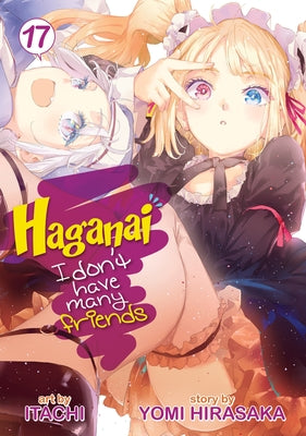 Haganai: I Don't Have Many Friends Vol. 17 by Hirasaka, Yomi