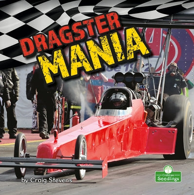 Dragster Mania by Stevens, Craig