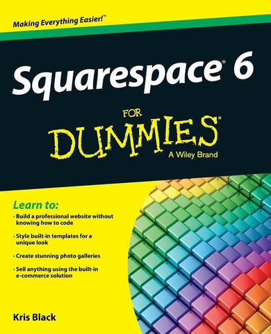 Squarespace 6 for Dummies by Black, Kris