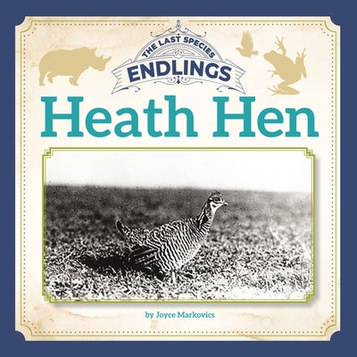 Heath Hen by Markovics, Joyce