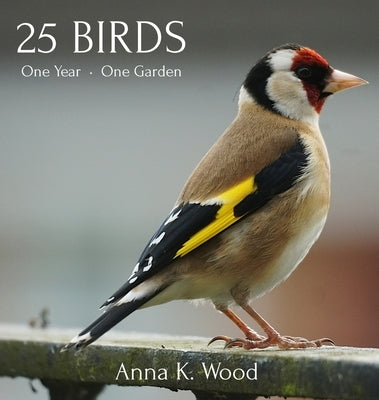 25 Birds by Wood, Anna K.