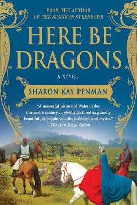 Here Be Dragons by Penman, Sharon Kay