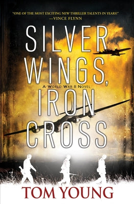 Silver Wings, Iron Cross by Young, Tom