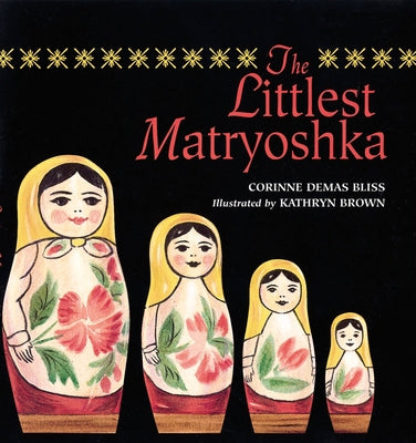 The Littlest Matryoshka by Bliss, Corinne