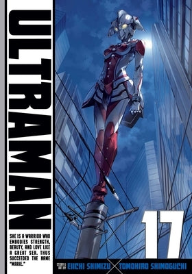 Ultraman, Vol. 17 by Shimoguchi, Tomohiro