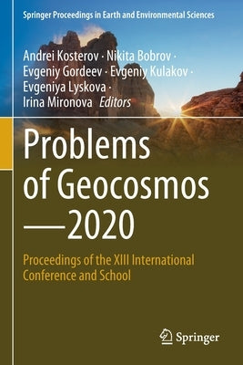 Problems of Geocosmos-2020: Proceedings of the XIII International Conference and School by Kosterov, Andrei