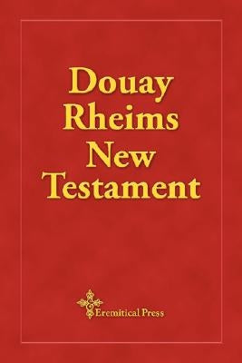 Douay Rheims New Testament by Challoner, Richard