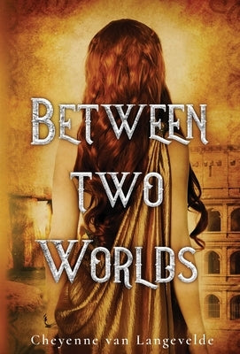 Between Two Worlds by Van Langevelde, Cheyenne