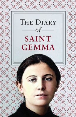 The Diary of Saint Gemma by Galgani, Gemma
