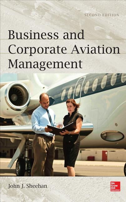Business and Corporate Aviation Management by Sheehan, John