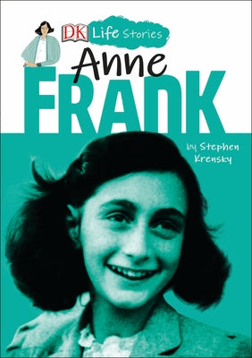 DK Life Stories: Anne Frank by Krensky, Stephen