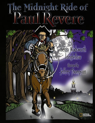 The Midnight Ride of Paul Revere by Longfellow, Henry Wadsworth