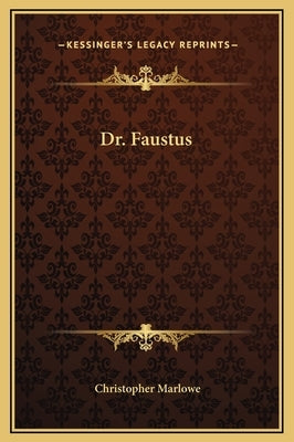Dr. Faustus by Marlowe, Christopher