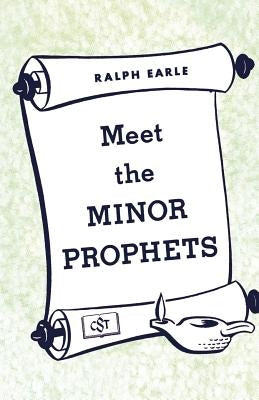 Meet the Minor Prophets by Earle, Ralph