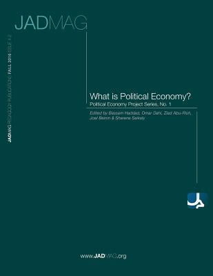 What is Political Economy? by Abu-Rish, Ziad