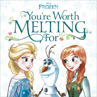 You're Worth Melting for (Disney Frozen) by Roth, Megan