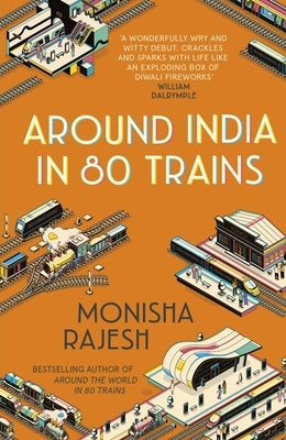 Around India in 80 Trains by Rajesh, Monisha