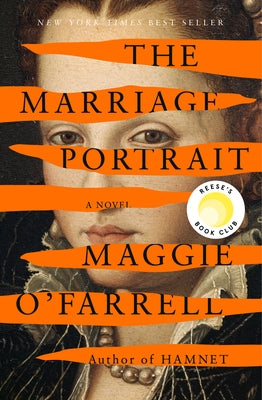 The Marriage Portrait by O'Farrell, Maggie