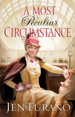 Most Peculiar Circumstance by Turano, Jen