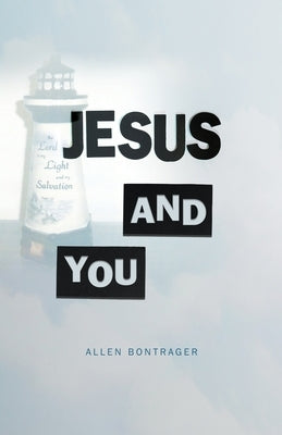 Jesus and You by Bontrager, Allen