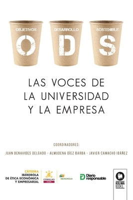 ODS, las voces de la universidad y la empresa by Autores, Varios