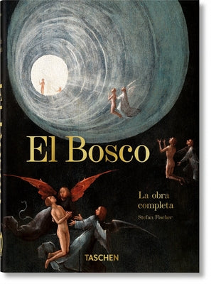 El Bosco. La Obra Completa. 40th Ed. by Fischer, Stefan