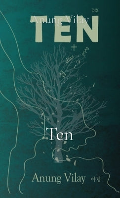 Ten by Vilay, Anung