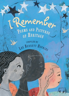 I Remember: Poems and Pictures of Heritage by Hopkins, Lee Bennett