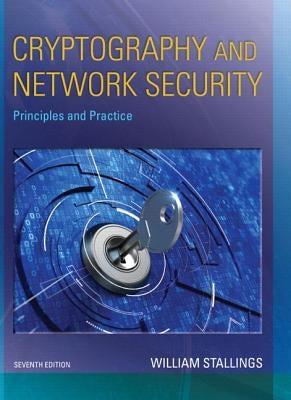 Cryptography and Network Security: Principles and Practice by Stallings, William