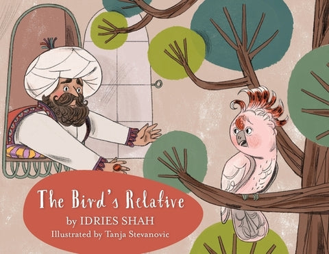 The Bird's Relative by Shah, Idries