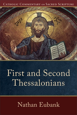 First and Second Thessalonians by Eubank, Nathan