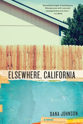 Elsewhere, California by Johnson, Dana